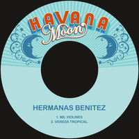 Hermanas Benitez - Mil Violines / Vereda Tropical