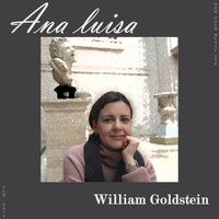William Goldstein - Ana Luisa