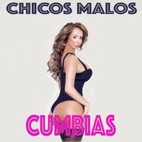 Chicos Malos - Cumbias