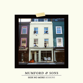 Mumford & Sons - Sigh No More Sessions (Explicit)