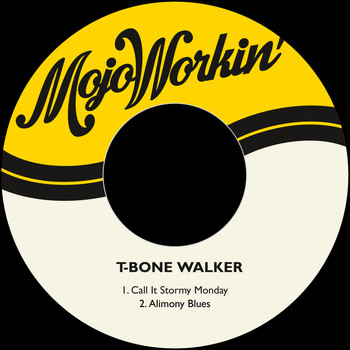 T-Bone Walker - Call It Stormy Monday / Alimony Blues