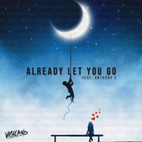 Vigiland - Already Let You Go‬‬‬