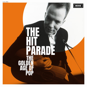 The Hit Parade - The Golden Age of Pop