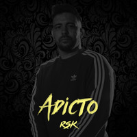 RSK - Adicto