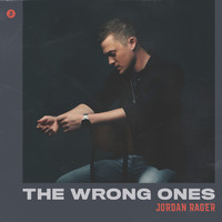 Jordan Rager - The Wrong Ones