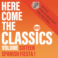 Royal Philharmonic Orchestra & Nicholas Cleobury - Here Come the Classics, Vol. 16: Spanish Fiesta!