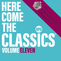 Royal Philharmonic Orchestra & Philip Ellis - Here Come the Classics, Vol. 11
