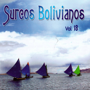 Varios Artistas - Surcos Bolivianos Vol. 18