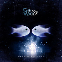 Groovy Waters - Underwater Love