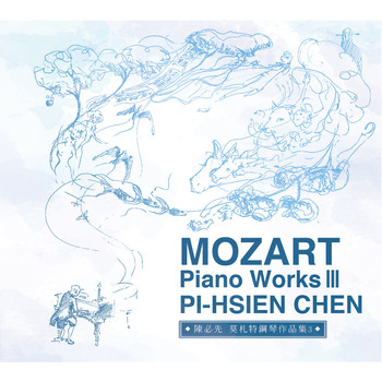 Pi-hsien Chen - Mozart Piano Works lll