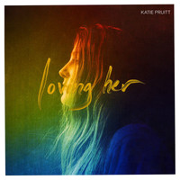 Katie Pruitt - Loving Her