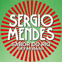 Sérgio Mendes - Sabor Do Rio (SKY-HI Remix)