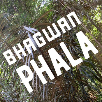 Bhagwan / - Phala