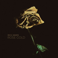 Rich James - Rose Gold (Explicit)