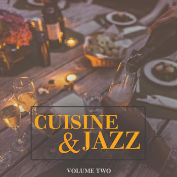 Various Artists - Cuisine & Jazz, Vol. 2 (Simply Perfect Dinner Tunes For The Background)