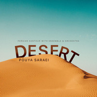 Pouya Saraei - Desert (Persian Santour With Ensemble & Orchestra)
