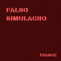 Falso Simulacro / - Trance