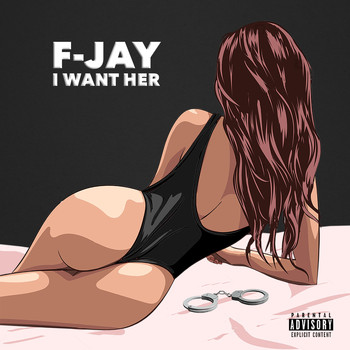 F-Jay / - I Want Her