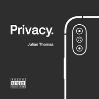 Julian Thomas - Privacy (Explicit)