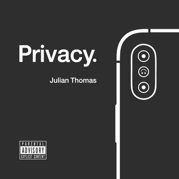 Julian Thomas - Privacy (Explicit)
