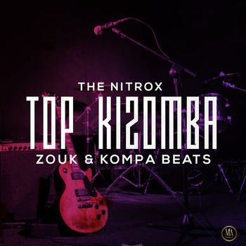 The Nitrox - Top Kizomba Zouk & Kompa Beats