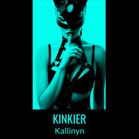 Kallinyn / - Kinkier
