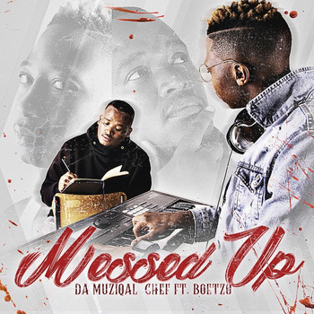 Da Muziqal Chef featuring Boetzo - Messed Up
