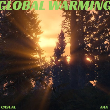Casual Melancholia - Global Warming