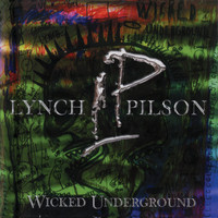 George Lynch  & Jeff Pilson - Wicked Underground
