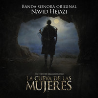 Navid Hejazi - La Cueva de las Mujeres (Banda Sonora Original)
