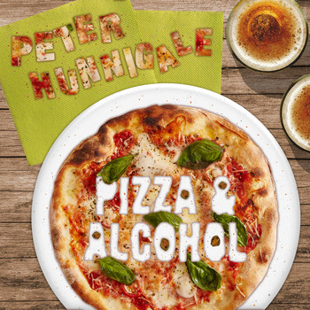 Peter Hunnigale - Pizza and Alcohol