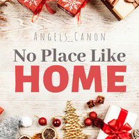 Angels Canon - No Place Like Home