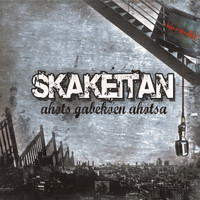 Skakeitan - Ahots Gabekoen Ahotsa (Explicit)