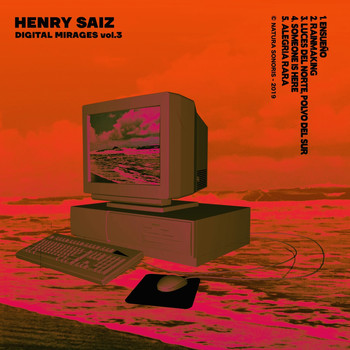 Henry Saiz - Digital Mirages Vol.3