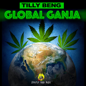 Tilly Beng - Global Ganja