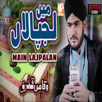 Waqas Qadri - Main Lajpalan - Single