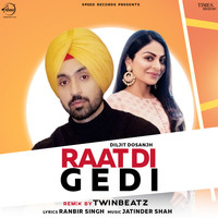 Diljit Dosanjh - Raat Di Gedi (Remix)