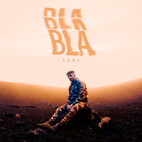 Luqe - Bla Bla (Explicit)