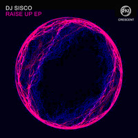 DJ Sisco - Raise Up