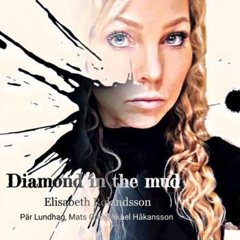 Elisabeth Rolandsson - Diamond in the mud