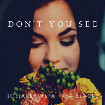 Boejakka Alfa Faya Blackz / - Don't You See