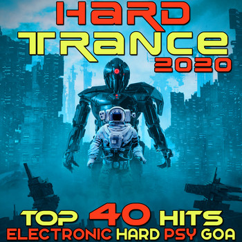 Various Artists - Hard Trance 2020 Top 40 Hits Electronic Hard Psy Goa Techno House EDM Dance