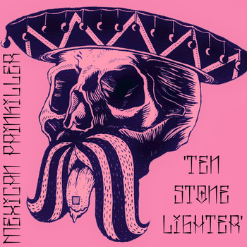 Mexican Painkiller / - Ten Stone Lighter