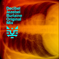 Decibel Jezebel / - Burlaine (Original Mix)