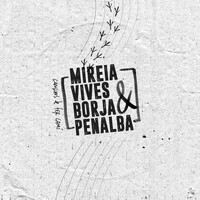 Mireia Vives & Borja Penalba - Cançons de fer camí