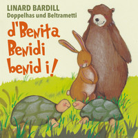 Linard Bardill - D'Benita Benidi benid i