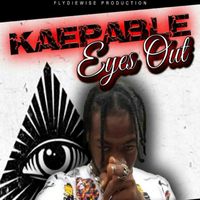 KAEPABLE - Eyes Out