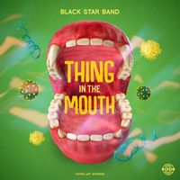 Black Star Band - Thing in the Mouth