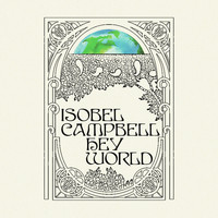 Isobel Campbell - Hey World