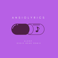 Ansiolyrics - Aloof (Ossie Beno Remix)
